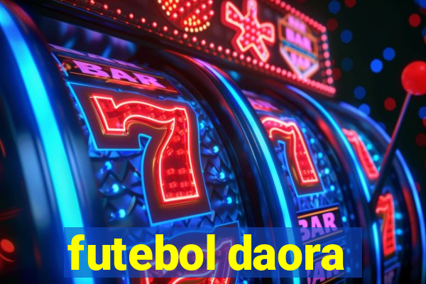 futebol daora